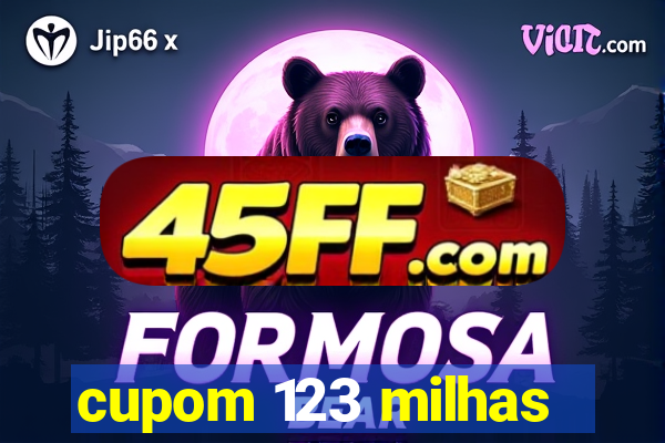 cupom 123 milhas